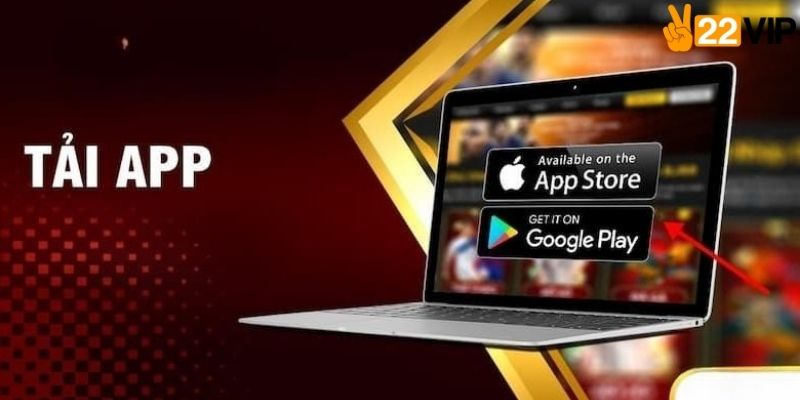 Hướng dẫn thao tác cài đặt khi thực hiện tải app 22VIP nhanh